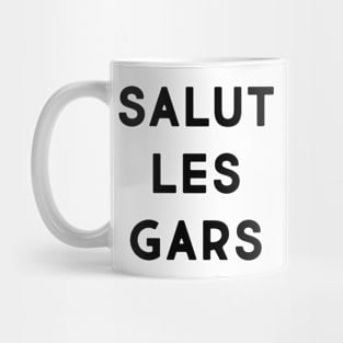 Salut les gars Mug